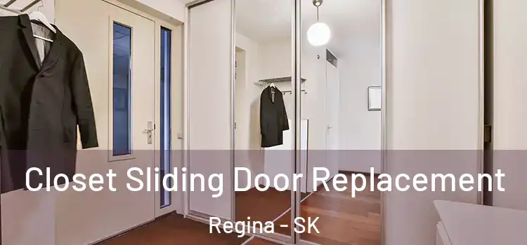 Closet Sliding Door Replacement Regina - SK