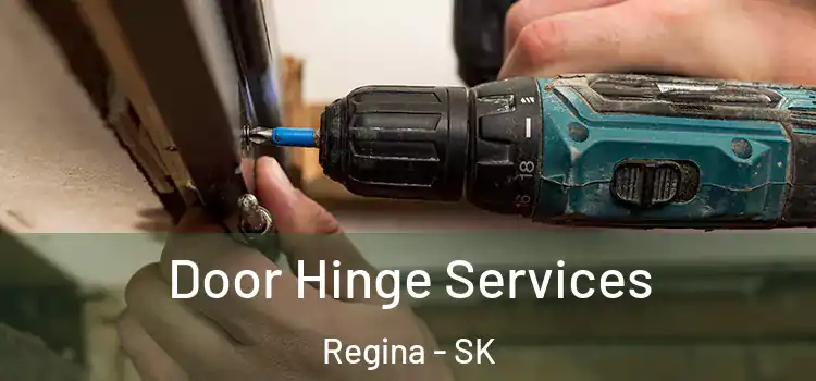 Door Hinge Services Regina - SK