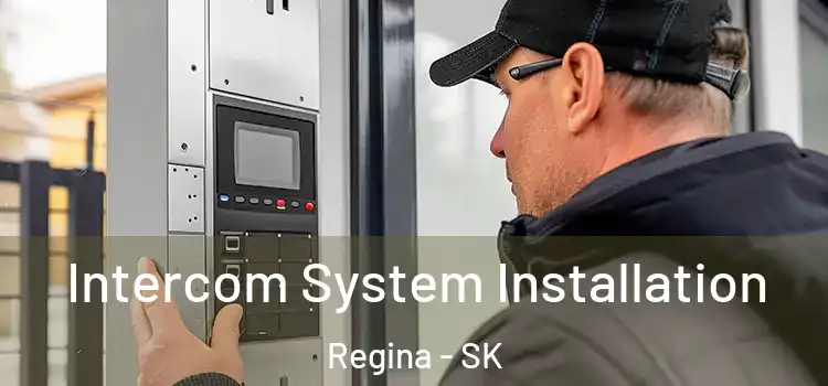 Intercom System Installation Regina - SK