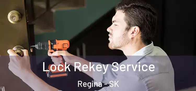 Lock Rekey Service Regina - SK
