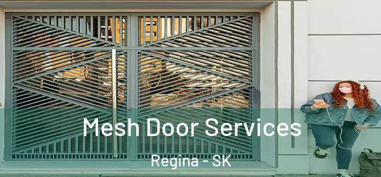 Mesh Door Services Regina - SK