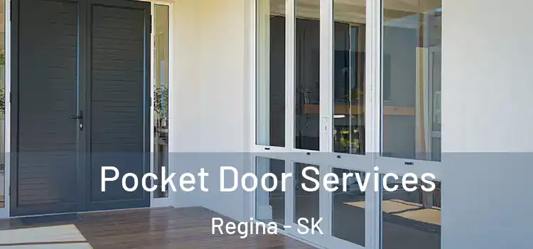 Pocket Door Services Regina - SK