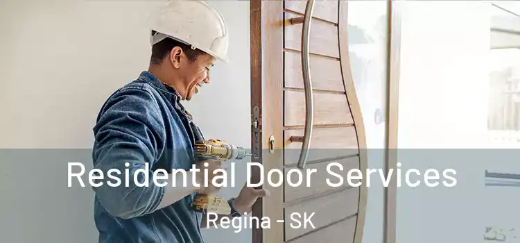  Residential Door Services Regina - SK